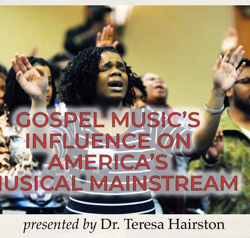 GOSPEL MUSIC’S INFLUENCE ON AMERICA’S MUSICAL MAINSTREAM